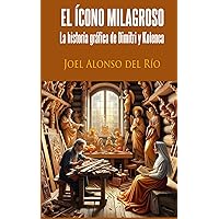 El ícono milagroso: La historia gráfica de Dimitri y Kolenca: Novela gráfica (Spanish Edition)