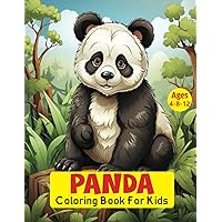 Panda Coloring Book For Kids Ages 4-8-12: Funny Cute Panda Coloring Book For Kids Ages 4-8-12 Boys And Girls, Fun and Unique Activities with Adorable Panda Bears