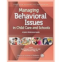 Managing Behavioral Issues in Child Care and Schools: A Quick Reference Guide