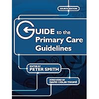 Guide to the Primary Care Guidelines Guide to the Primary Care Guidelines Kindle Paperback