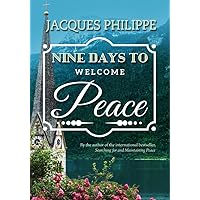 Nine Days to Welcome Peace Nine Days to Welcome Peace Paperback Kindle