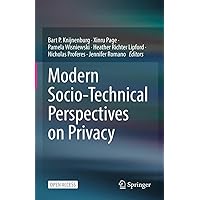 Modern Socio-Technical Perspectives on Privacy Modern Socio-Technical Perspectives on Privacy Kindle Hardcover Paperback