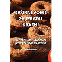 Opsirni VodiČ Za Izradu Krafni (Croatian Edition)