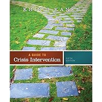 A Guide to Crisis Intervention A Guide to Crisis Intervention Paperback