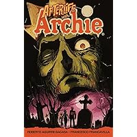 Afterlife with Archie: Escape from Riverdale: Escape from Riverdale Afterlife with Archie: Escape from Riverdale: Escape from Riverdale Paperback Kindle