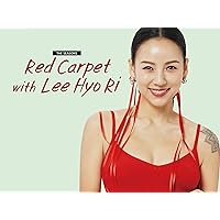 The Seasons: Red Carpet with Lee Hyo Ri
