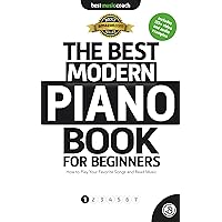 The Best Modern Piano Book for Beginners 1: How to Play Your Favorite Songs and Read Music (The Best Piano Books for Beginners)