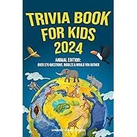 Trivia Book for Kids 2024: Animal Edition: Over 275 Questions, Riddles & Would You Rather (Trivia for Kids)