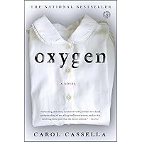 Oxygen: A Novel Oxygen: A Novel Kindle Paperback Audible Audiobook Hardcover Audio CD