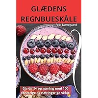 GlÆdens Regnbueskåle (Danish Edition)