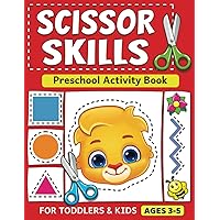 Scissor Skills Preschool Activity Book: Learn to Cut Lines, Shapes, Fruits, Animals | Fun Cutting & Coloring Book for Kids | Preschool Learning Activities for 3-5 Year Olds