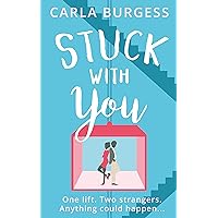 Stuck with You: The perfect feel-good romantic comedy! Stuck with You: The perfect feel-good romantic comedy! Kindle