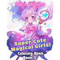 Super Cute Magical Girls 2: Anime Girls Coloring Book with 50 Cute Magical Girls - Book 2