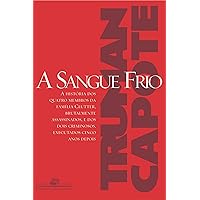 A sangue frio: Relato verdadeiro de um homicídio múltiplo e suas conseqüências (Coleção Jornalismo Literário) (Portuguese Edition) A sangue frio: Relato verdadeiro de um homicídio múltiplo e suas conseqüências (Coleção Jornalismo Literário) (Portuguese Edition) Kindle Paperback