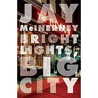 Bright Lights, Big City Bright Lights, Big City Paperback Audible Audiobook Kindle Hardcover Mass Market Paperback Audio, Cassette Pocket Book