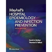 Mayhall’s Hospital Epidemiology and Infection Prevention Mayhall’s Hospital Epidemiology and Infection Prevention eTextbook Hardcover