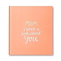 Mom, I Wrote a Book About You Mom, I Wrote a Book About You Hardcover