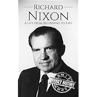 Richard Nixon: A Life From Beginning to End (Biographies of US Presidents) Richard Nixon: A Life From Beginning to End (Biographies of US Presidents) Kindle Paperback Audible Audiobook Hardcover