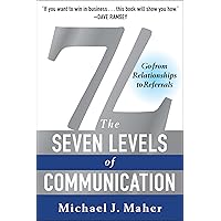 7L: The Seven Levels of Communication: Go From Relationships to Referrals 7L: The Seven Levels of Communication: Go From Relationships to Referrals Paperback Kindle Hardcover