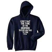 Crazy Dog T-Shirts I Don't Have The Time Or The Crayons To Explain This To You Hoodie Sarcastic