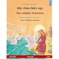 Bầy chim thiên nga - Die wilden Schwäne (tiếng Việt - t. Đức) (Sefa Picture Books in Two Languages) (Vietnamese Edition)