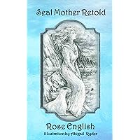 Seal Mother Retold Seal Mother Retold Kindle Paperback