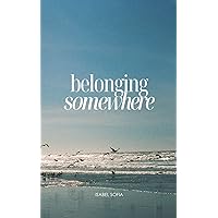 Belonging Somewhere Belonging Somewhere Paperback