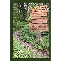 Signs Along the Path: A Guide to An Inspired Life Signs Along the Path: A Guide to An Inspired Life Paperback Kindle
