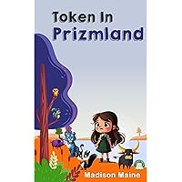 Token In Prizmland (The Prizmland Series) Token In Prizmland (The Prizmland Series) Kindle Paperback