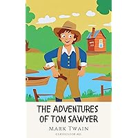 The Adventures of Tom Sawyer: The Original 1876 Unabridged and Complete Edition: Spark a Child's Imagination with this Timeless Classic The Adventures of Tom Sawyer: The Original 1876 Unabridged and Complete Edition: Spark a Child's Imagination with this Timeless Classic Kindle Hardcover Paperback