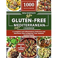 30+ Gluten-free Mediterranean Diet cookbook: A complete anti-inflammatory Delicious and Nutritious Way to Improve Your immune system Health (Flourish Without ... Crafting Fine Dining,No Compromises Book 1) 30+ Gluten-free Mediterranean Diet cookbook: A complete anti-inflammatory Delicious and Nutritious Way to Improve Your immune system Health (Flourish Without ... Crafting Fine Dining,No Compromises Book 1) Kindle Hardcover Paperback