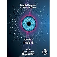 The Eye (Stem Cell Innovation in Health & Disease) The Eye (Stem Cell Innovation in Health & Disease) Kindle Paperback