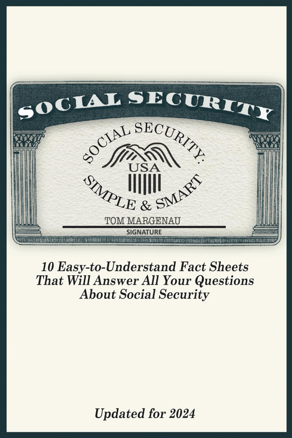 Social Security: Simple & Smart: (Updated for 2024)