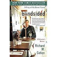 Blindsided: Lifting a Life Above Illness: A Reluctant Memoir Blindsided: Lifting a Life Above Illness: A Reluctant Memoir Paperback Audible Audiobook Hardcover Audio CD