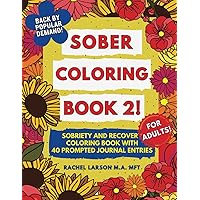 Sober Coloring Book for Adults | Sobriety and Recovery Coloring Book with Journal for Women | Sober Journal Book 2: AA 12 Steps and 12 Traditions ... as a Sobriety Gift: Sobriety Coloring Book 2