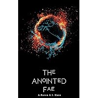 The Anointed Fae (The Anointed Fae Series Book 1) The Anointed Fae (The Anointed Fae Series Book 1) Kindle Paperback