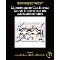 Microfluidics in Cell Biology: Part A: Microfluidics for Multicellular Systems (ISSN Book 146) Microfluidics in Cell Biology: Part A: Microfluidics for Multicellular Systems (ISSN Book 146) Kindle Hardcover