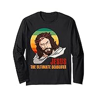 Ultimate Deadlifter Funny Sarcastic Jesus Faith Christian Long Sleeve T-Shirt