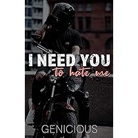 I Need You to Hate Me : Enemies to Lovers College Romance I Need You to Hate Me : Enemies to Lovers College Romance Kindle Paperback Hardcover