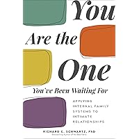 You Are the One You've Been Waiting For: Applying Internal Family Systems to Intimate Relationships You Are the One You've Been Waiting For: Applying Internal Family Systems to Intimate Relationships Paperback Audible Audiobook Kindle Spiral-bound