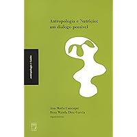 Antropologia e nutrição: um diálogo possível (Portuguese Edition) Antropologia e nutrição: um diálogo possível (Portuguese Edition) Kindle