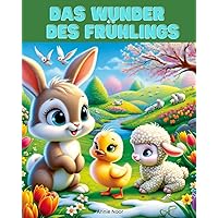 Das Wunder des Frühlings: Ein Kinderbuch (German Edition) Das Wunder des Frühlings: Ein Kinderbuch (German Edition) Kindle Paperback