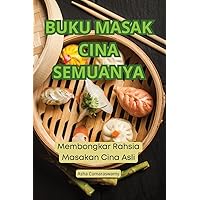 Buku Masak Cina Semuanya (Malay Edition)