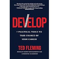 Develop: 7 Practical Tools to Take Charge of Your Career Develop: 7 Practical Tools to Take Charge of Your Career Hardcover Kindle Audible Audiobook Audio CD