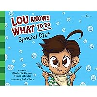Lou Knows What to Do: Special Diet Lou Knows What to Do: Special Diet Kindle Paperback