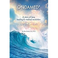 ONDAMED! A story of love, healing & medical revolution