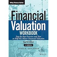 Financial Valuation Workbook: Step-by-Step Exercises and Tests to Help You Master Financial Valuation (Wiley Finance) Financial Valuation Workbook: Step-by-Step Exercises and Tests to Help You Master Financial Valuation (Wiley Finance) Paperback Kindle