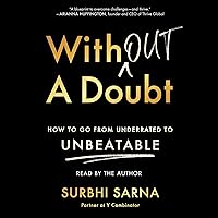 Without a Doubt: How to Go from Underrated to Unbeatable Without a Doubt: How to Go from Underrated to Unbeatable Audible Audiobook Hardcover Kindle Paperback Audio CD