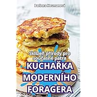 KuchaŘka Moderního Foragera (Czech Edition)