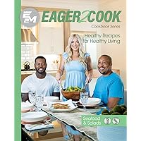Eager 2 Cook, Healthy Recipes for Healthy Living: Seafood & Salads Eager 2 Cook, Healthy Recipes for Healthy Living: Seafood & Salads Paperback Kindle Spiral-bound